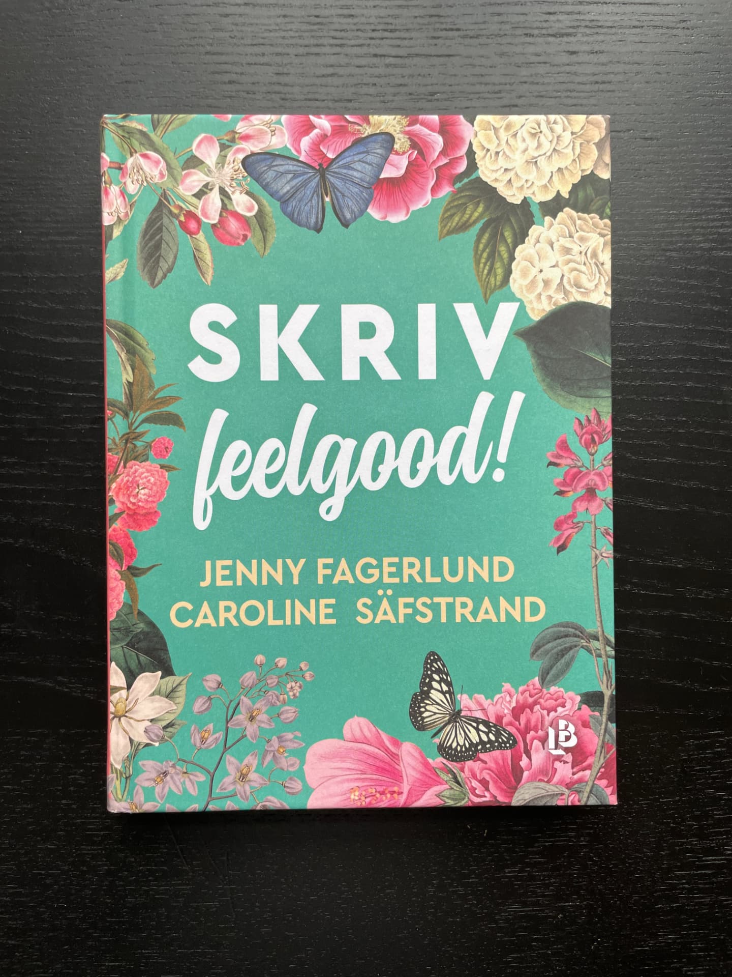 Fotografi av boken Skriv feelgood! av Jenny Fagerlund och Caroline Säfstrand