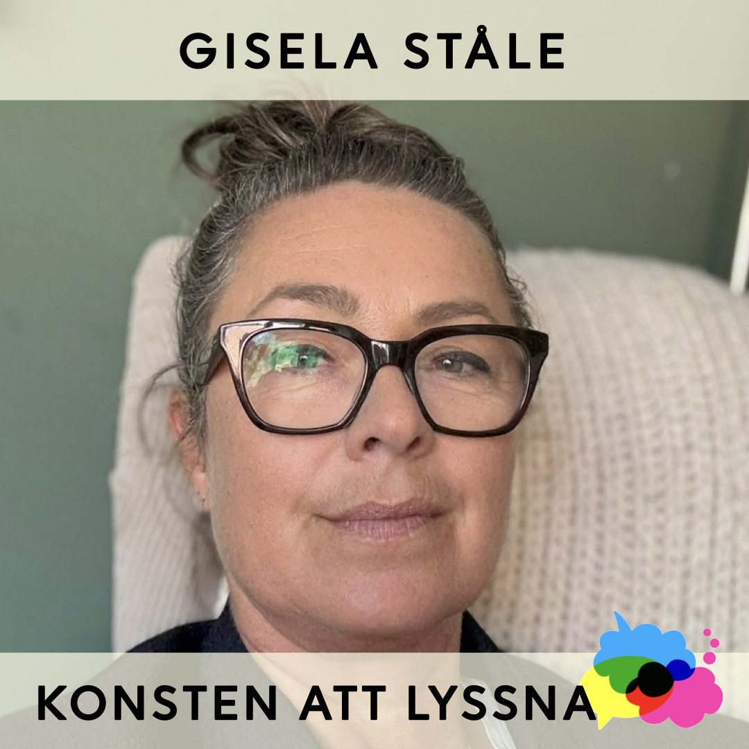 Gisela Ståle, gäst i podden Konsten att lyssna